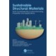 Sustainable Structural Materials: From Fundamentals to Manufacturing, Properties and Applications