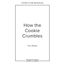 How the Cookie Crumbles: And Other Culinary Confusions