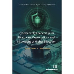 Cybersecurity Leadership for Healthcare Organizations and Institutions of Higher Education