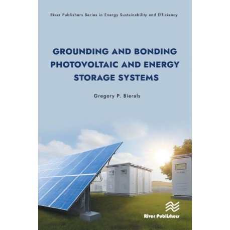 Grounding and Bonding Photovoltaic and Energy Storage Systems