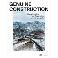 Genuine Construction: Zhang Pengju’s New Regionalism in Inner Mongolia