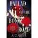 Ballad of the Bone Road