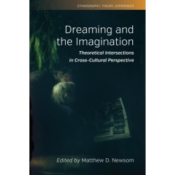 Dreaming and the Imagination: Theoretical Intersections in Cross-Cultural Perspective