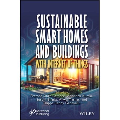 Sustainable Smart Homes and Buildings with Internet of Things