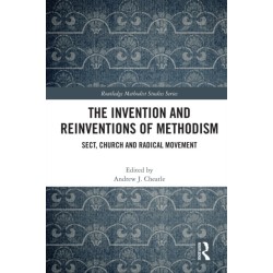 The Invention and Reinventions of Methodism: Sect, Church and Radical Movement