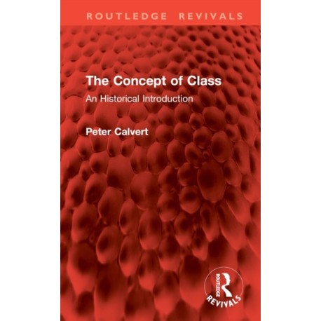 The Concept of Class: An Historical Introduction