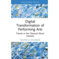 Digital Transformation of Performing Arts: Trends in the Classical Music Industry