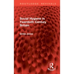 Social Hygiene in Twentieth Century Britain