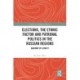 Elections, the Ethnic Factor and Patronal Politics in the Russian Regions: Anatomy of Loyalty