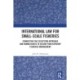 International Law for Small-Scale Fisheries: Connecting the Ecosystem Approach and Human Rights to Secure Participatory Fisheries Management