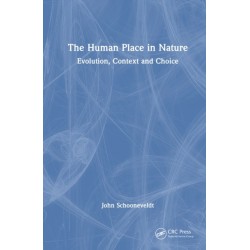 The Human Place in Nature: Evolution, Context and Choice