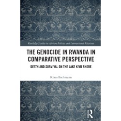 The Genocide in Rwanda in Comparative Perspective: Death and Survival on the Lake Kivu Shore