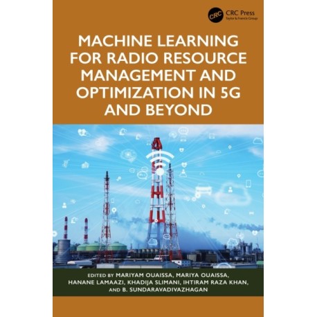 Machine Learning for Radio Resource Management and Optimization in 5G and Beyond