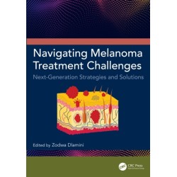 Navigating Melanoma Treatment Challenges: Next-Generation Strategies and Solutions