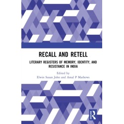 Recall and Retell: Literary Registers of Memory, Identity, and Resistance in India
