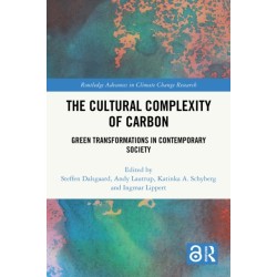The Cultural Complexity of Carbon: Green Transformations in Contemporary Society