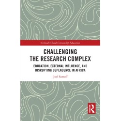 Challenging the Research Complex: Education, External Influence, and Disrupting Dependence in Africa