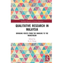 Qualitative Research in Malaysia: Bringing Voices from the Margins to the Mainstream