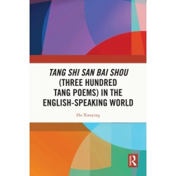 Tang Shi San Bai Shou (Three Hundred Tang Poems) in the English-Speaking World