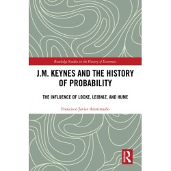 J.M. Keynes and the History of Probability: The Influence of Locke, Leibniz, and Hume