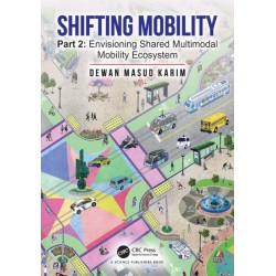 Shifting Mobility: Part 2: Envisioning Shared Multimodal Mobility Ecosystem