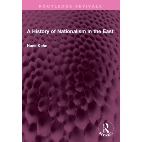 A History of Nationalism in the East