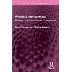 Wrongful Imprisonment: Mistaken Convictions and their Consequences
