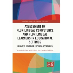 Assessment of Plurilingual Competence and Plurilingual Learners in Educational Settings: Educative Issues and Empirical Approaches