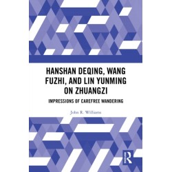 Hanshan Deqing, Wang Fuzhi, and Lin Yunming on Zhuangzi: Impressions of Carefree Wandering
