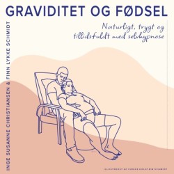 Graviditet og fødsel: Naturligt, trygt og tillidsfuldt med selvhypnose