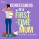 Confessions of a First–Time Mum
