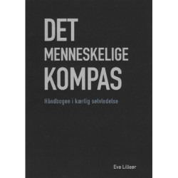 Det menneskelige Kompas: Håndbogen i kærlig selvledelse