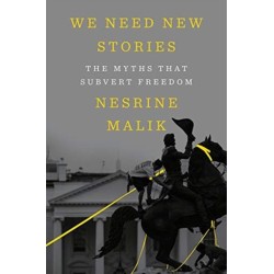 We Need New Stories - The Myths that Subvert Freedom