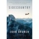 Sidecountry - Tales of Death and Life from the Back Roads of Sports