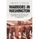 Warriors in Washington: Henry Stimson, the US Army, and the Politics of American Power in World War II