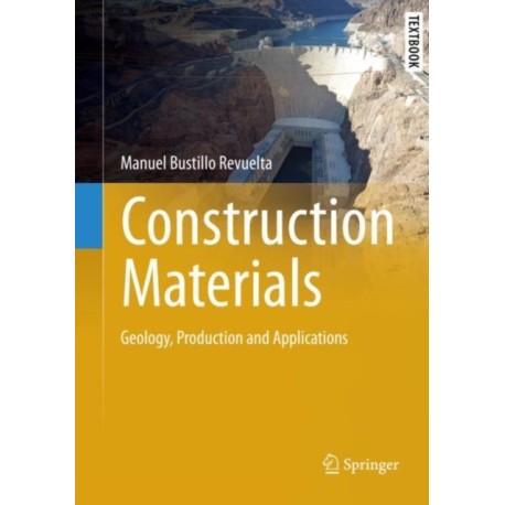 Construction Materials: Geology, Production and Applications