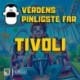 Verdens Pinligste Far i Tivoli