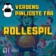 Verdens Pinligste Far spiller rollespil