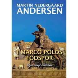 I MARCO POLOS FODSPOR: Rejser langs Silkevejen