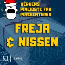 Verdens Pinligste Far præsenterer "Freja og Nissen"