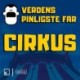 Verdens Pinligste Far i cirkus