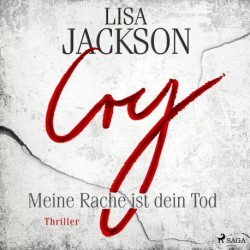 Cry – Meine Rache ist dein Tod: Thriller