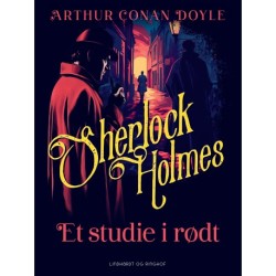 Et studie i rødt: Den nye komplette Sherlock Holmes