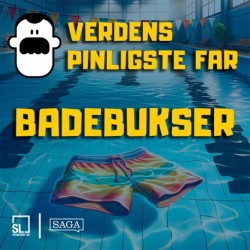 Verdens Pinligste Far og badebukserne