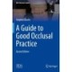 A Guide to Good Occlusal Practice