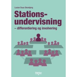 Stationsundervisning – differentiering og involvering