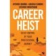 Career Heist: Seize Control of Your Professional Journey