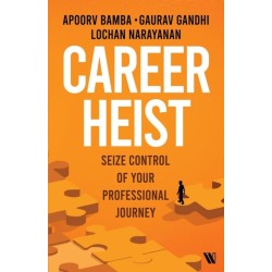 Career Heist: Seize Control of Your Professional Journey