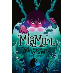 Mia Myhr og det rådne vand (bog 3)