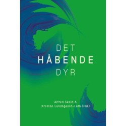 Det håbende dyr: En antologi om håb